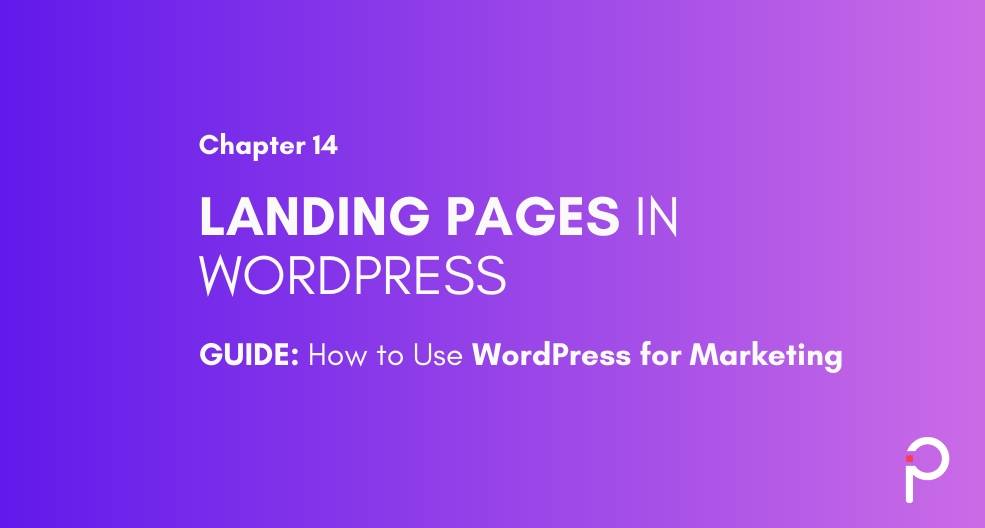 Landing Pages in WordPress - WordPress Marketing Guide
