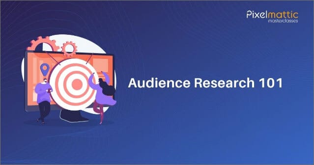 Masterclass - Audience Research